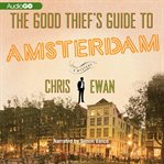The good thief's guide to Amsterdam a mystery  cover image cdn