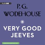 Very good, Jeeves. [Volume 1] 11 classic short stories  cover image cdn
