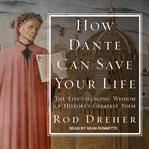How Dante can save your life the life-changing wisdom of history's greatest poem  cover image cdn