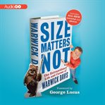Size matters not [the extraordinary life and career of Warwick Davis]  cover image cdn
