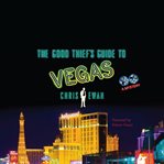 The good thief's guide to Vegas a mystery  cover image cdn
