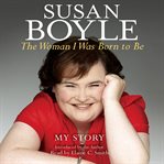 The woman I was born to be my story  cover image cdn