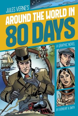 Jules Verne's Around the world in 80 days : a graphic novel  cover image cdn