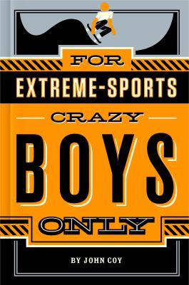 For extreme sports-crazy boys only  cover image cdn