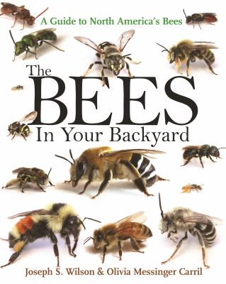 The bees in your backyard : a guide to North America's bees  cover image cdn