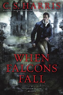 When falcons fall : a Sebastian St. Cyr mystery  cover image cdn