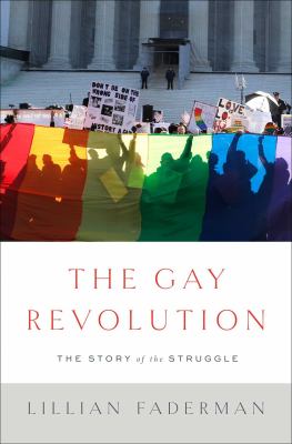 The gay revolution : the story of the struggle  cover image cdn