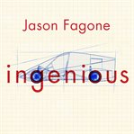 Ingenious a true story of invention, automotive daring, and the race to revive America  cover image cdn