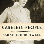 Careless people murder, mayhem, and the invention of the Great Gatsby  cover image cdn