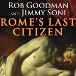 Rome's last citizen the life and legacy of cato, mortal enemy of caesar  cover image cdn