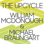 The upcycle beyond sustainability--designing for abundance  cover image cdn