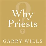 Why priests? a failed tradition  cover image cdn