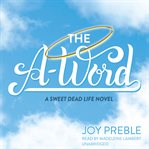 The A-word a sweet dead life novel  cover image cdn