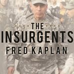 The insurgents david petraeus and the plot to change the American way of war  cover image cdn