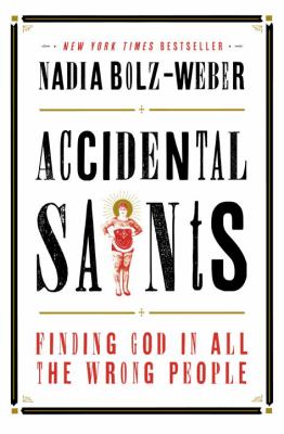 Accidental saints : finding God in all the wrong people  cover image cdn