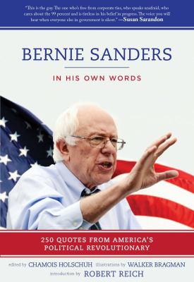 Bernie Sanders : in his own words : 250 quotes from America's political revolutionary  cover image cdn