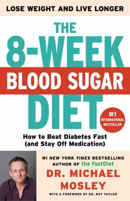 The 8-week blood sugar diet : how to beat diabetes fast (and stay off medication for life)  cover image cdn
