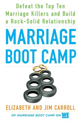 Marriage boot camp : defeat the top ten marriage killers and build a rock-solid relationship  cover image cdn