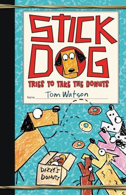 Stick Dog tries to take the donuts cover image
