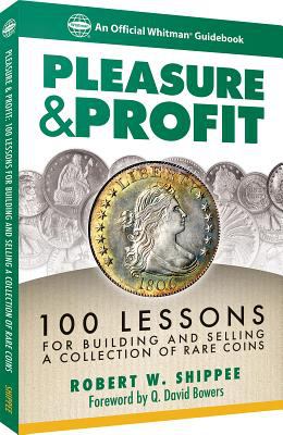 Pleasure & profit : lessons for building and selling a collection of rare coins  cover image cdn