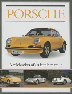 Porsche : a celebration of an iconic marque  cover image cdn