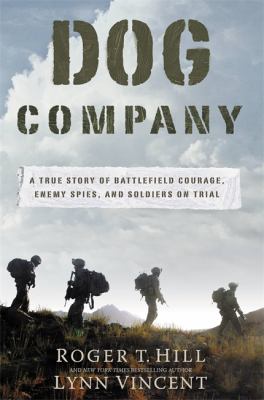 Dog Company : a true story of American soldiers abandoned by their high command  cover image cdn