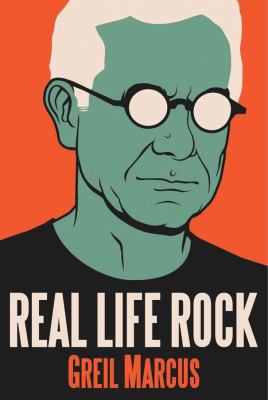 Real life rock : the complete top ten columns, 1986 -2014  cover image cdn