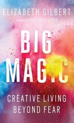 Big magic creative living beyond fear  cover image cdn