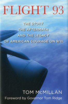 Flight 93 : the story, the aftermath, and the legacy of American courage on 9/11  cover image cdn