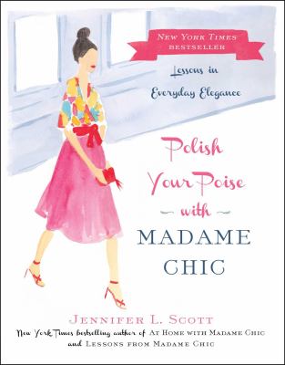 Polish your poise with Madame Chic : lessons in everyday elegance  cover image cdn