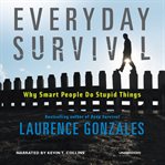 Everyday survival why smart people do stupid things  cover image cdn