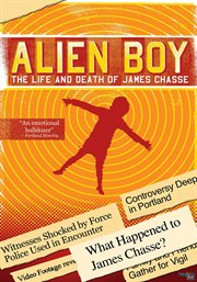 Alien boy the life & death of James Chasse cover image cdn