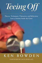Teeing off players, techniques, characters, experiences, and reflections from a lifetime inside the game  cover image cdn