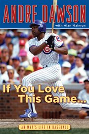 If you love this game-- an MVP's life in baseball  cover image cdn