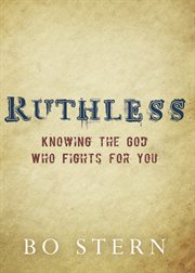 Ruthless knowing the God who fights for you  cover image cdn