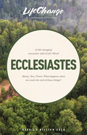 A life-changing encounter with God's Word from the book of Ecclesiastes. cover image cdn
