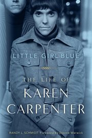 Little girl blue the life of Karen Carpenter  cover image cdn