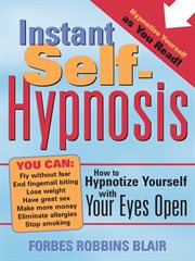 Instant self-hypnosis how to hypnotize yourself with your eyes open  cover image cdn