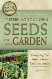 The complete guide to preserving your own seeds for your garden everything you need to know explained simply cover image cdn