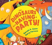 The dinosaurs are having a party! cover image cdn