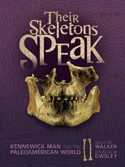 Their skeletons speak kennewick man and the paleoamerican world  cover image cdn