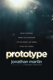 Prototype what happens when you discover you're more like Jesus than you think?  cover image cdn