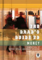 The grad's guide to money simple tips to saving, giving, and smart spending  cover image cdn