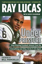 Under Pressure How Playing Football Almost Cost Me Everything and Why I''d Do It All Again cover image cdn