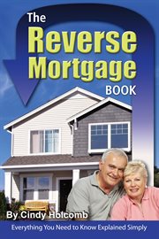 The reverse mortgage book everything you need to know explained simply cover image cdn
