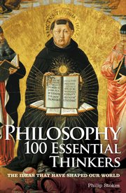 Philosophy 100 essential thinkers : the ideas that have shaped our world  cover image cdn