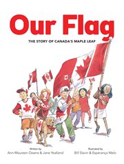 Our flag the story of Canada's Maple Leaf cover image cdn