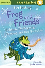 Frog and friends celebrate Thanksgiving, Christmas, and New Year's Eve  cover image cdn