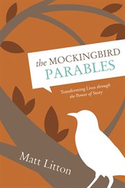 The mockingbird parables transforming lives through the power of story  cover image cdn