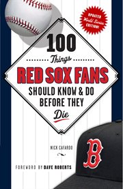 100 things Red Sox fans should know & do before they die cover image cdn